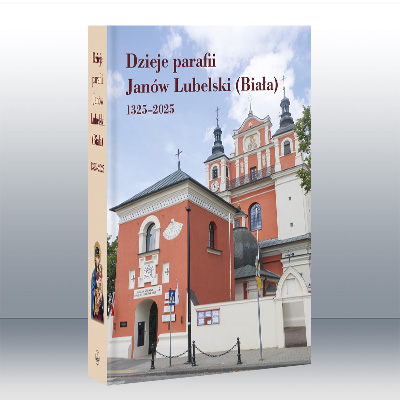 Dzieje parafii Janów Lubelski (Biała)